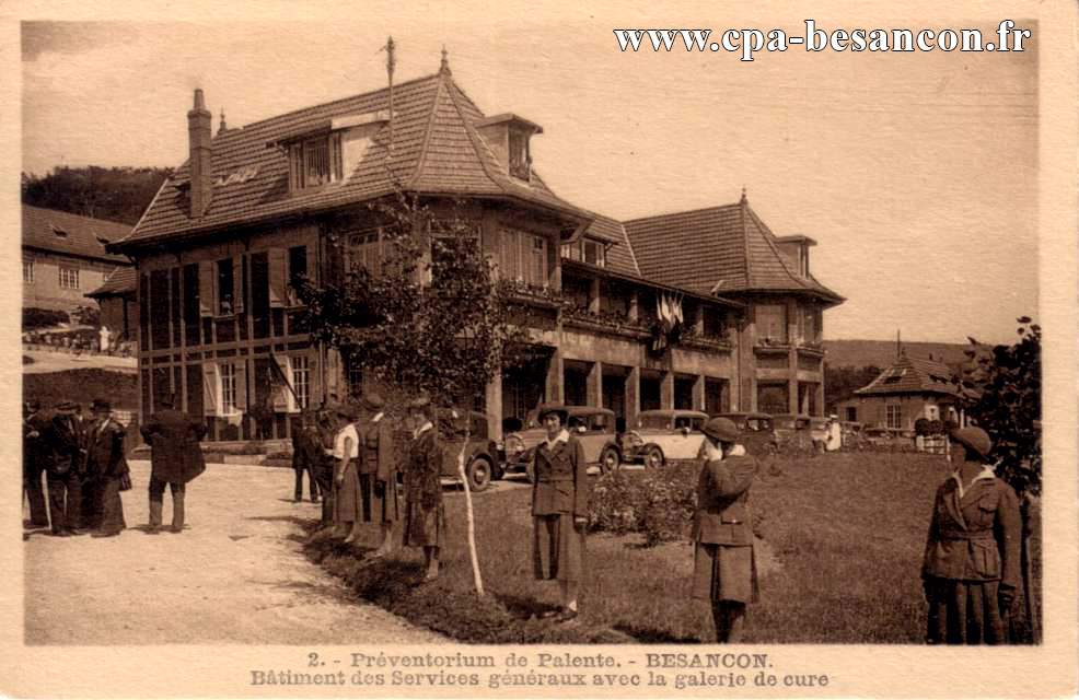 2. - Préventorium de Palente. - BESANÇON. Bâtiment des Services généraux avec la galerie de cure